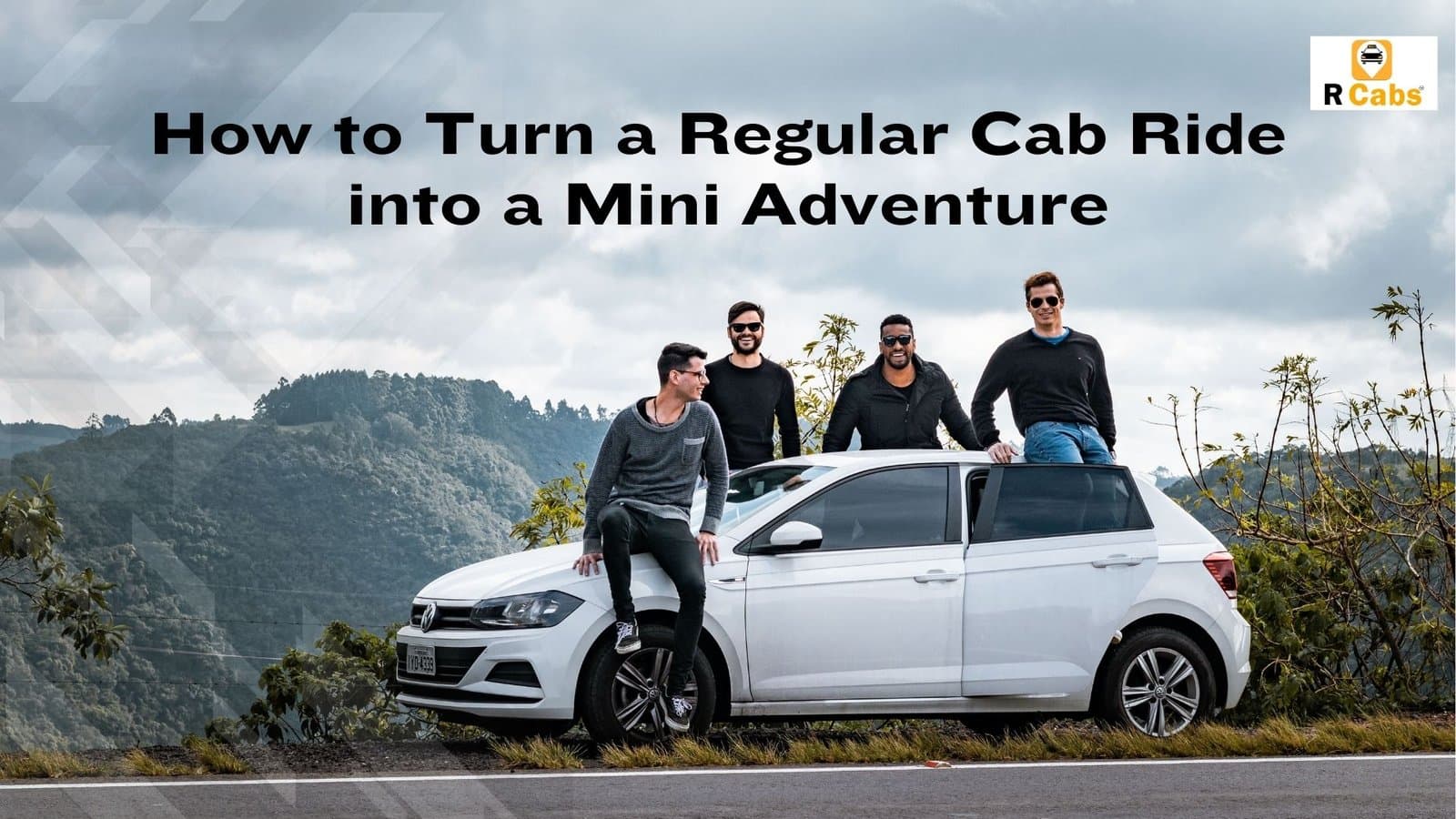 How to Turn a Regular Cab Ride into a Mini Adventure: Top Tips